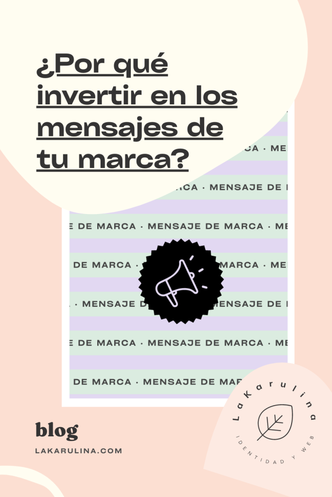 Por qué invertir en los mensajes de tu marca